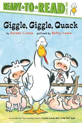 Giggle, Giggle, Quack/Ready-To-Read by Doreen Cronin