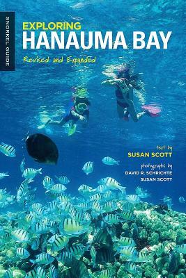 Exploring Hanauma Bay: Revised and Expanded by Susan Scott