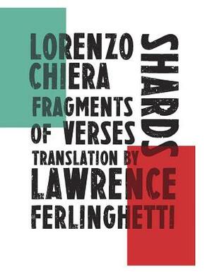 Shards: Fragments of Verses by Lorenzo Chiera