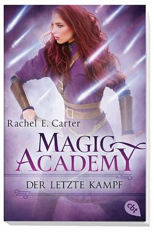 Der letzte Kampf by Rachel E. Carter