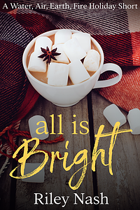 All Is Bright by Riley Nash