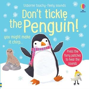 Don't Tickle the Penguin! by Sam Taplin