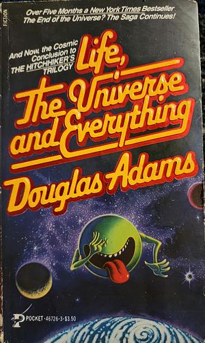 Life, the Universe and Everything by Douglas Adams