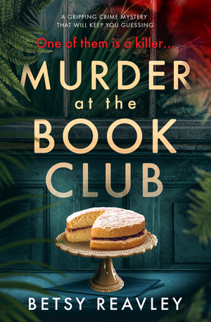 Murder at the Book Club by Betsy Reavley