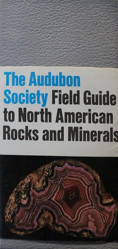 National Audubon Society Field Guide to Rocks and Minerals: North America by National Audubon Society