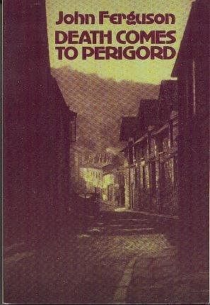 Death Comes to Perigord by John Ferguson