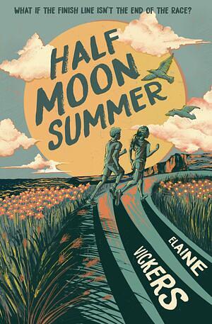 Half Moon Summer by Elaine Vickers, Elaine Vickers