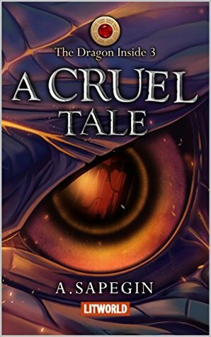 A Cruel Tale by Elizabeth Kulikov, Alex Sapegin