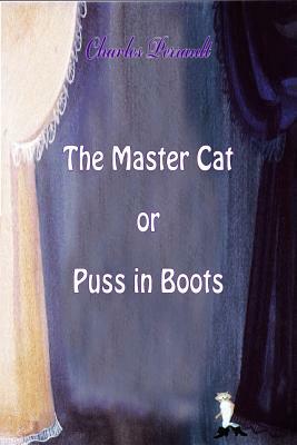 The Master Cat or Puss in Boots by Charles Perrault