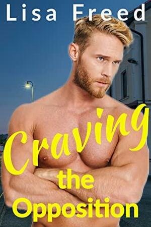Craving the Opposition by Lisa Freed