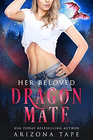Her Beloved Dragon Mate by Arizona Tape