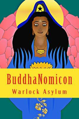BuddhaNomicon: The Simon Necronomicon Unveiled Through The Art of Ninzuwu by Sebastiaan de Gues, Warlock Asylum