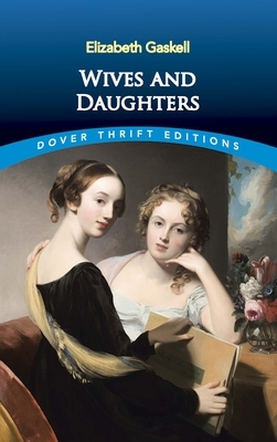 Wives and Daughters by Elizabeth Gaskell