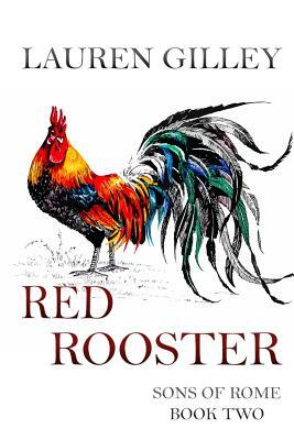 Red Rooster by Lauren Gilley