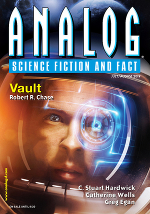 Analog Science Fiction and Fact July/August 2019 (Vol 139, Nos. 7 & 8) by Phoebe North, Greg Egan, Leo Vladimirsky, Robert R. Chase, John J. Vester, Paul Di Filippo, Dan Reade, Leah Cypess, Tom Jolly, David L. Clements, Catherine Wells, Julie Nováková, C. Stuart Hardwick, Steve Rasnic Tem, Nelson Adrian Blish, Benjamin A. Wilgus, Robert Scherrer, Don Sakers, Eric James Stone, J.M. McDermott, John G. Cramer, Buzz Dixon, Trevor Quachri, Freya Marske, Ken Poyner, Nick Wolven