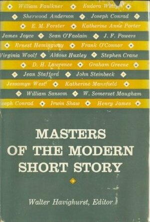 Masters of the Modern Short Story by Walter Havighurst