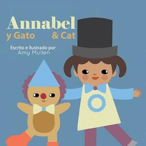 Annabel and Cat / Annabel y Gato by Amy Mullen