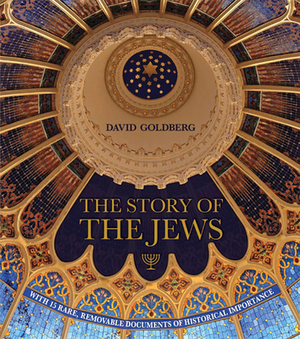 The Story of the Jews by David Goldberg