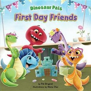 First Day Friends by Pat Brigandi