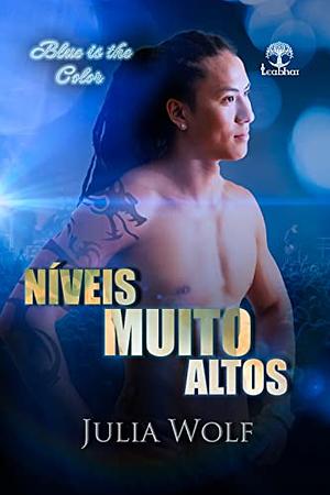 Níveis Muitos Altos by Julia Wolf