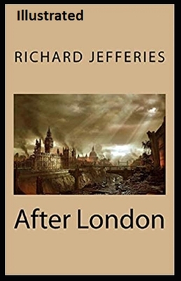 After London Illustrated by John Richard Jefferies