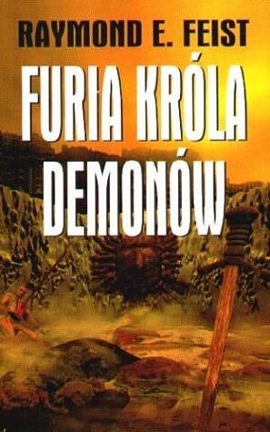 Furia króla demonów by Raymond E. Feist, Andrzej Sawicki