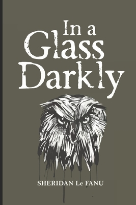 In a Glass Darkly by J. Sheridan Le Fanu