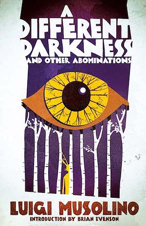 A Different Darkness and Other Abominations by James D. Jenkins, Luigi Musolino