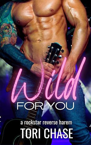 Wild For You by Tori Chase