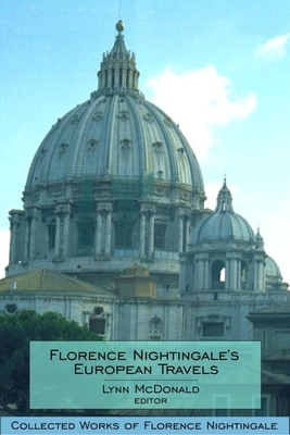 Florence Nightingaleas European Travels: Collected Works of Florence Nightingale, Volume 7 by 