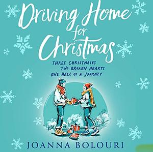 Driving Home for Christmas by Joanna Bolouri