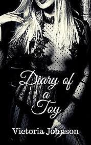 Diary of a Toy by Victoria Johnson