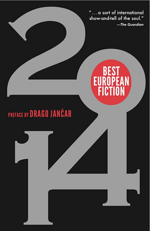 Best European Fiction 2014 by Drago Jančar