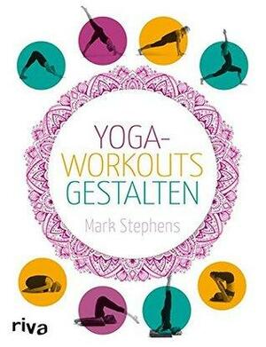 Yoga-Workouts gestalten by Mark Stephens