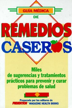 Guia Medica de Remedios Caseros by Prevention Magazine, Debora Tkac, Don Barone