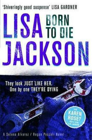 Born to Die by Lisa Jackson