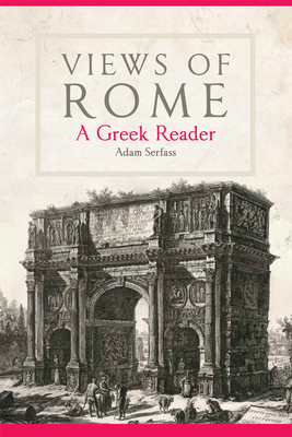 Views of Rome, Volume 55: A Greek Reader by 
