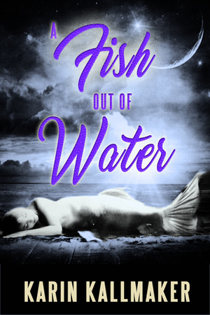 A Fish Out of Water by Karin Kallmaker