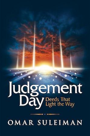 Judgement Day: Deeds That Light the Way by Omar Suleiman