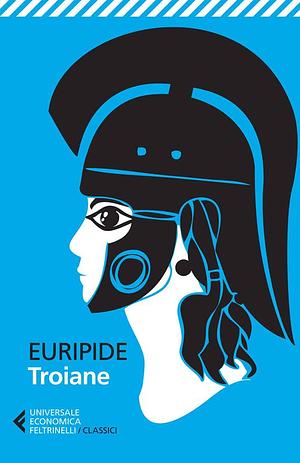 Troiane by Euripides