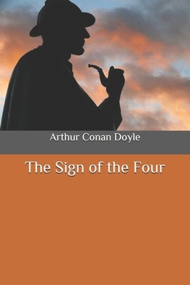 The Sign of the Four by Arthur Conan Doyle