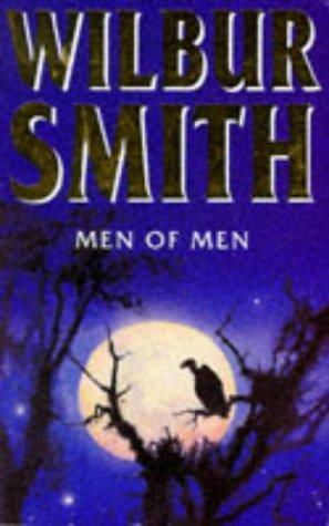 Men Of Men by Wilbur Smith