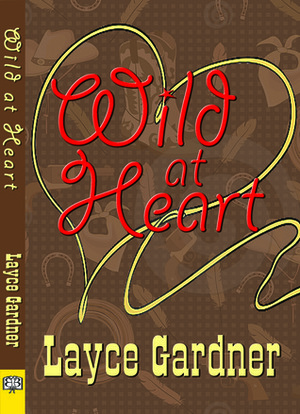 Wild at Heart by Layce Gardner