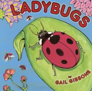 Ladybugs by Gail Gibbons