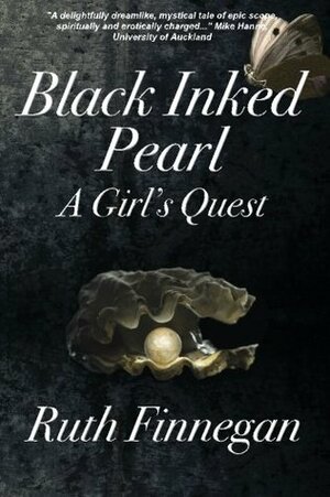 Black Inked Pearl: A Girl's Quest by Ruth Finnegan