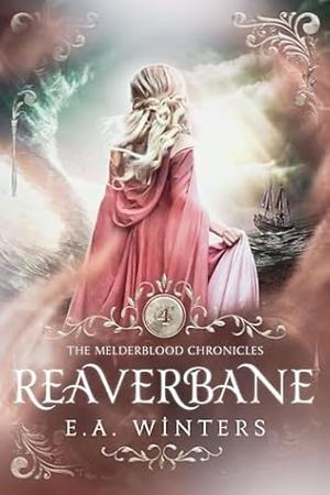 Reaverbane by E.A. Winters