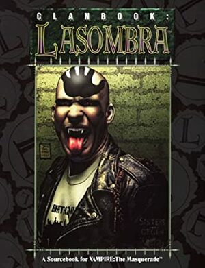 Clanbook: Lasombra by Richard Dansky, Tim Bradstreet, Joshua G. Timbrook, Elizabeth Ditchburn