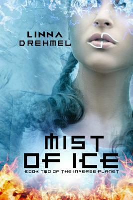 Mist of Ice by Linna Drehmel