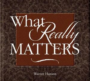 What Really Matters by Warren Hanson