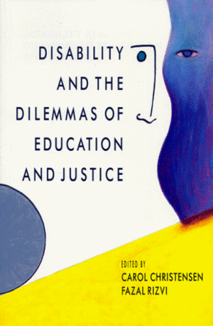 Disability and the Dilemmas of Education and Justice by Carol Christensen